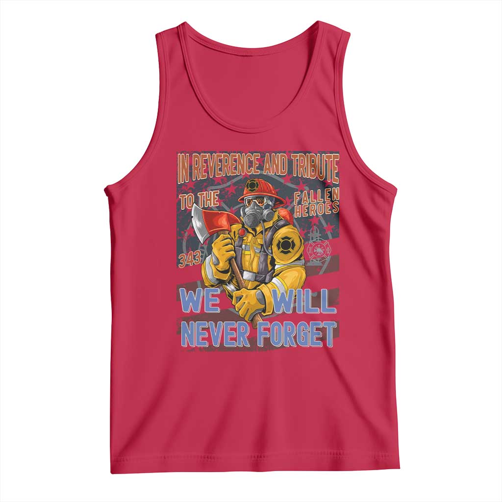 Firefighter Memorial In Reverence And Tribute Fallen Heroes 343 Tank Top We Will Never Forget Honor 9 11 TS02 Red Print Your Wear