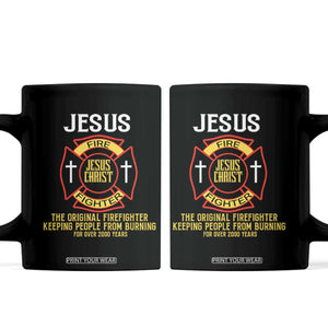 Jesus The Original Firefighter Christian Faith Coffee Mug Keeping People From Burning First Responder TS02 Black Print Your Wear