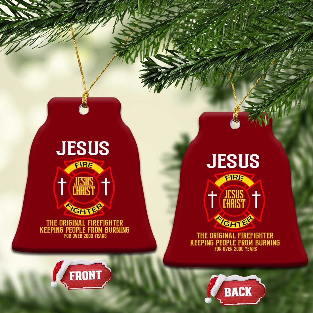 Jesus The Original Firefighter Christian Faith Ceramic Ornament Keeping People From Burning First Responder TS02 Print Your Wear