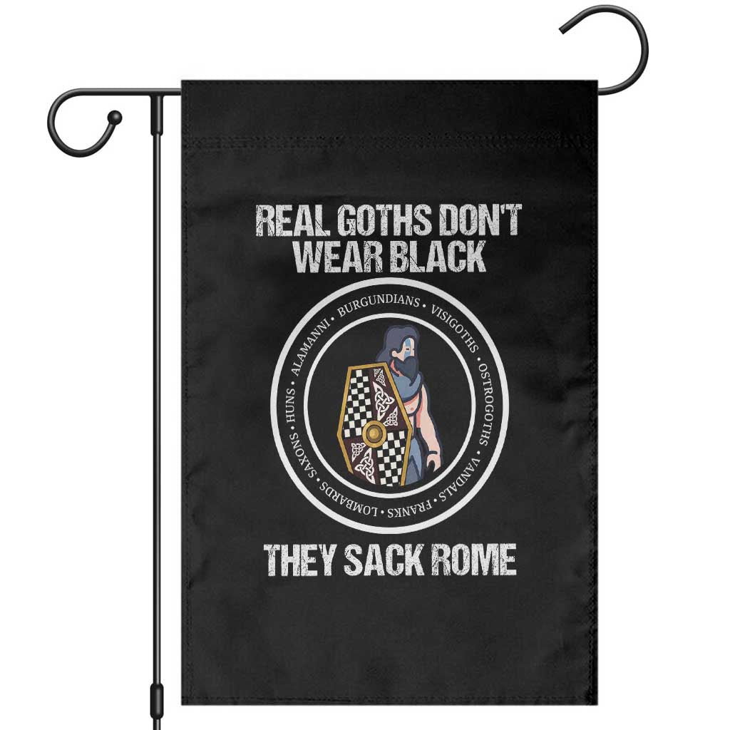 Funny Real Goths Sack Rome Germanic Warrior Graphic Garden Flag Sarcastic Ancient Roman Empire History Visigoth Meme