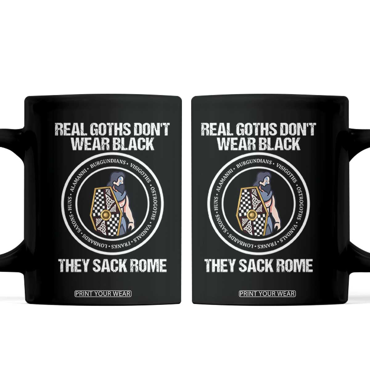 Funny Real Goths Sack Rome Germanic Warrior Graphic Coffee Mug Sarcastic Ancient Roman Empire History Visigoth Meme