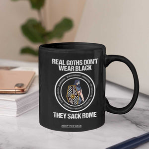 Funny Real Goths Sack Rome Germanic Warrior Graphic Coffee Mug Sarcastic Ancient Roman Empire History Visigoth Meme