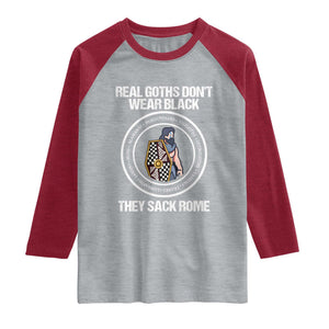 Funny Real Goths Sack Rome Germanic Warrior Graphic Raglan Shirt Sarcastic Ancient Roman Empire History Visigoth Meme