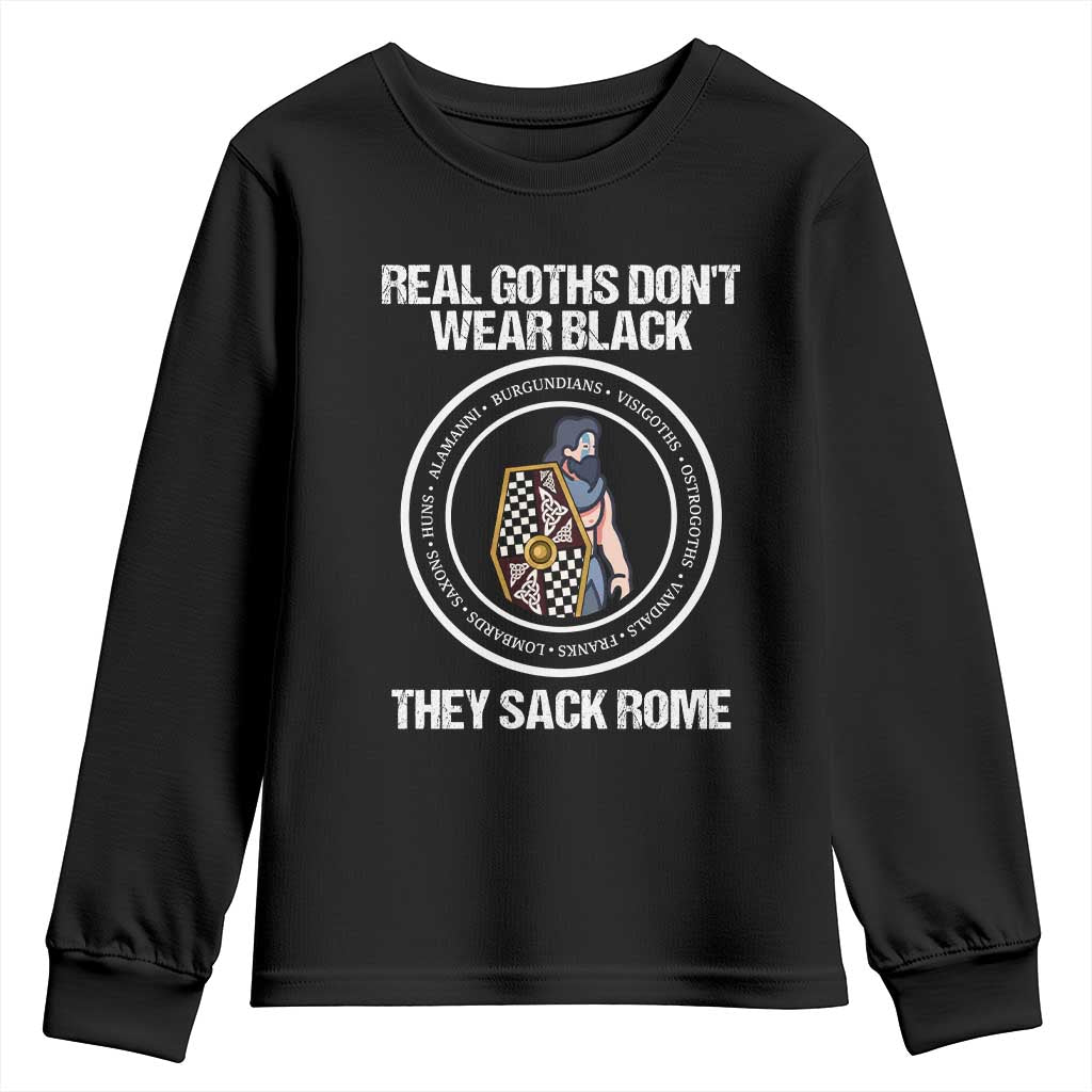 Funny Real Goths Sack Rome Germanic Warrior Graphic Youth Sweatshirt Sarcastic Ancient Roman Empire History Visigoth Meme