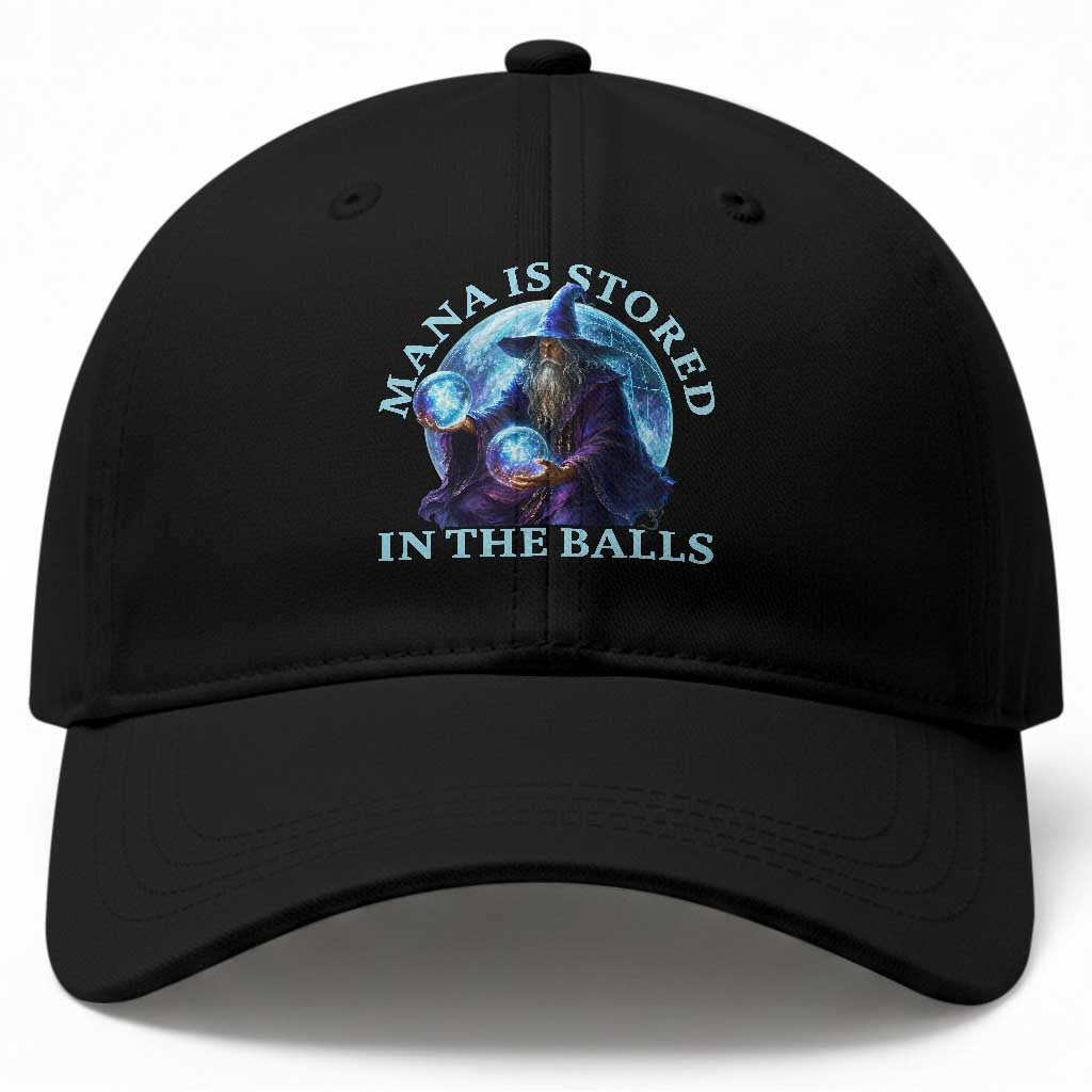 Mana Is Stored In The Balls Funny Fantasy Wizard Orb Graphic Baseball Cap Gamer Meme RPG Gaming Humor