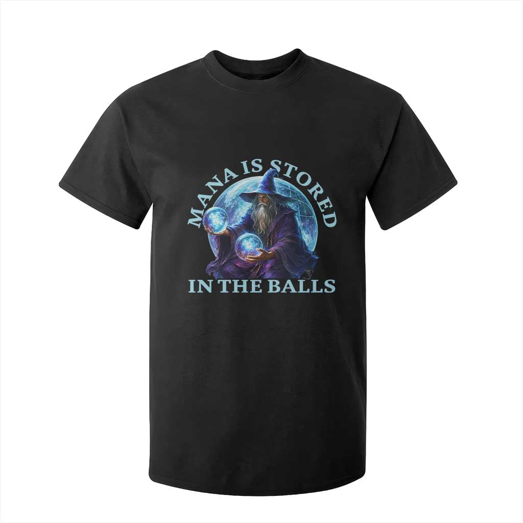 Mana Is Stored In The Balls Funny Fantasy Wizard Orb Graphic T Shirt For Kid Gamer Meme RPG Gaming Humor