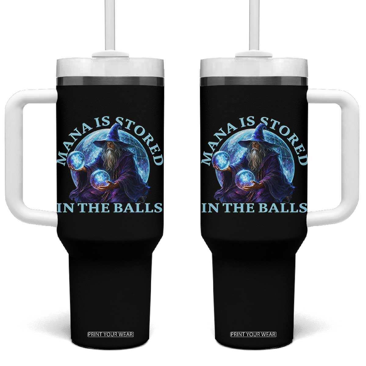 Mana Is Stored In The Balls Funny Fantasy Wizard Orb Graphic Tumbler With Handle Gamer Meme RPG Gaming Humor