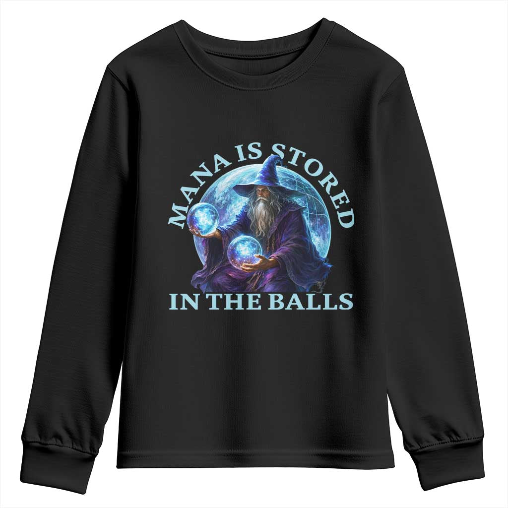 Mana Is Stored In The Balls Funny Fantasy Wizard Orb Graphic Youth Sweatshirt Gamer Meme RPG Gaming Humor