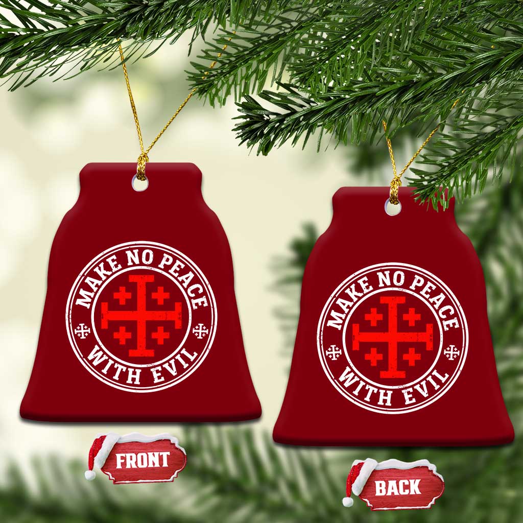 Make No Peace With Evil Jerusalem Cross Ceramic Ornament Christian Warrior Crusader Emblem Graphic TS02 Print Your Wear