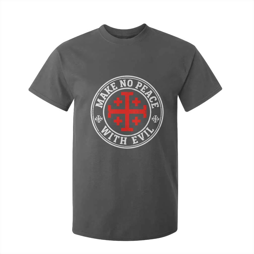 Make No Peace With Evil Jerusalem Cross T Shirt For Kid Christian Warrior Crusader Emblem Graphic TS02 Dark Heather Print Your Wear