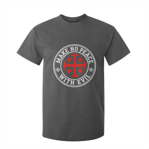 Make No Peace With Evil Jerusalem Cross T Shirt For Kid Christian Warrior Crusader Emblem Graphic TS02 Dark Heather Print Your Wear