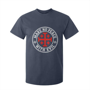 Make No Peace With Evil Jerusalem Cross T Shirt For Kid Christian Warrior Crusader Emblem Graphic TS02 Navy Print Your Wear