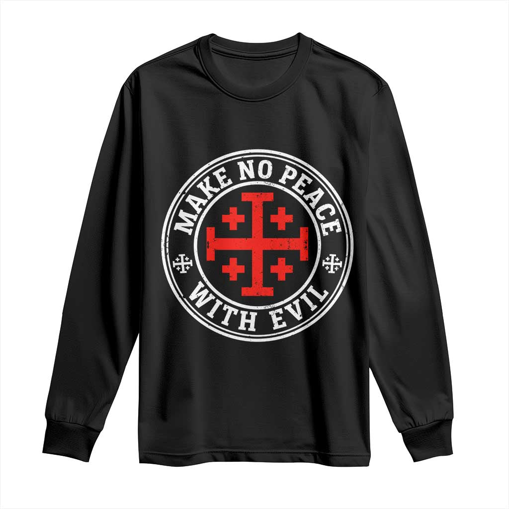 Make No Peace With Evil Jerusalem Cross Long Sleeve Shirt Christian Warrior Crusader Emblem Graphic TS02 Black Print Your Wear