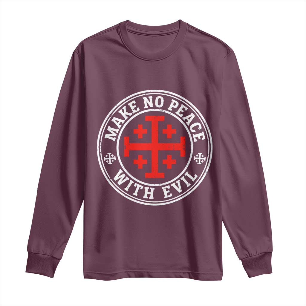 Make No Peace With Evil Jerusalem Cross Long Sleeve Shirt Christian Warrior Crusader Emblem Graphic TS02 Maroon Print Your Wear