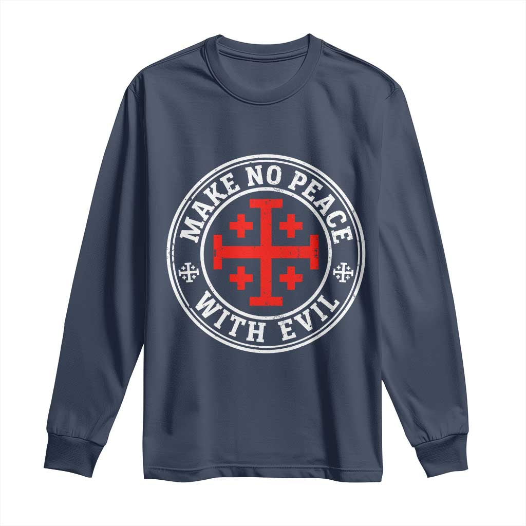 Make No Peace With Evil Jerusalem Cross Long Sleeve Shirt Christian Warrior Crusader Emblem Graphic TS02 Navy Print Your Wear