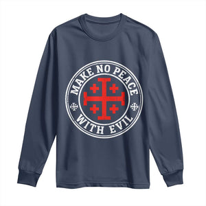 Make No Peace With Evil Jerusalem Cross Long Sleeve Shirt Christian Warrior Crusader Emblem Graphic TS02 Navy Print Your Wear