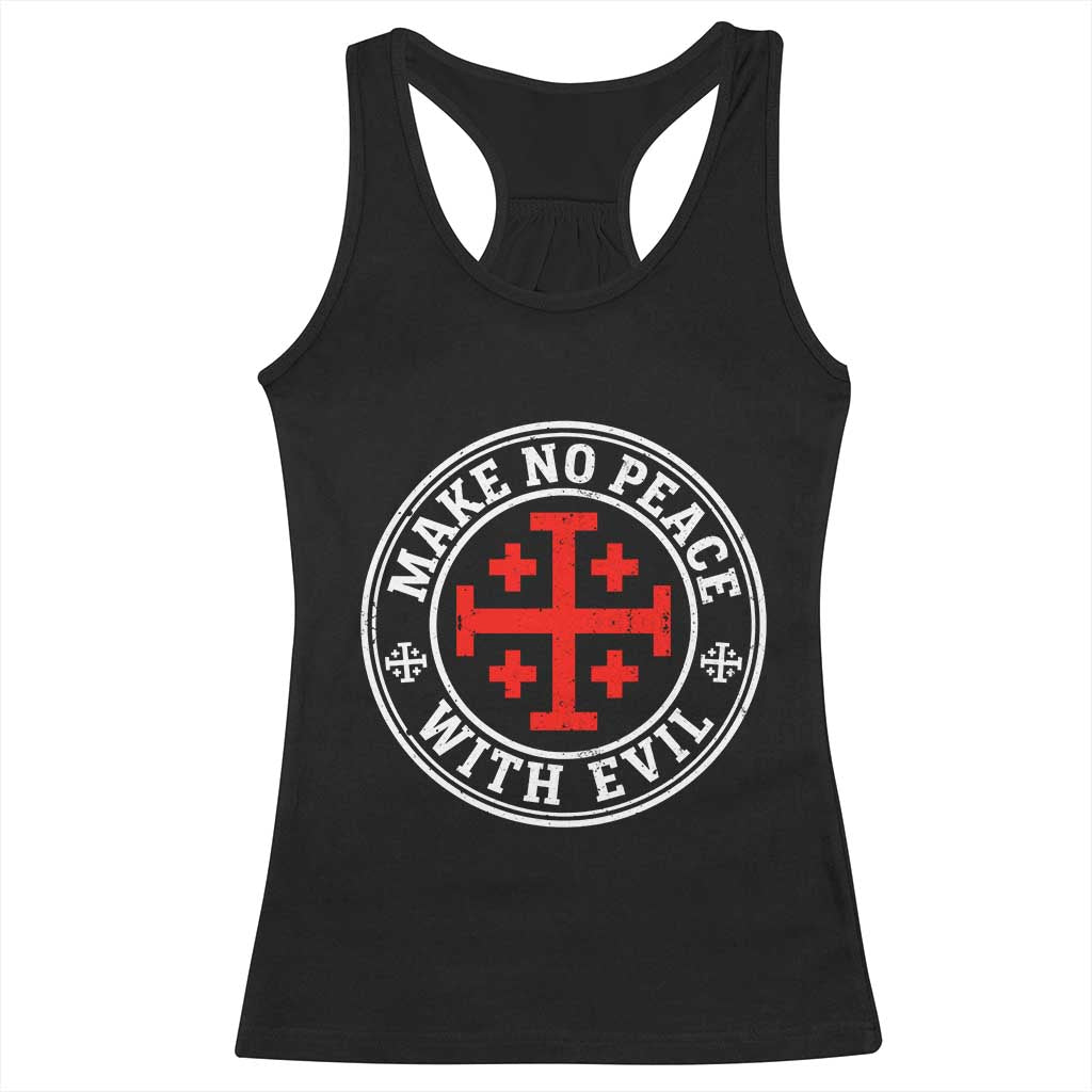 Make No Peace With Evil Jerusalem Cross Racerback Tank Top Christian Warrior Crusader Emblem Graphic TS02 Black Print Your Wear