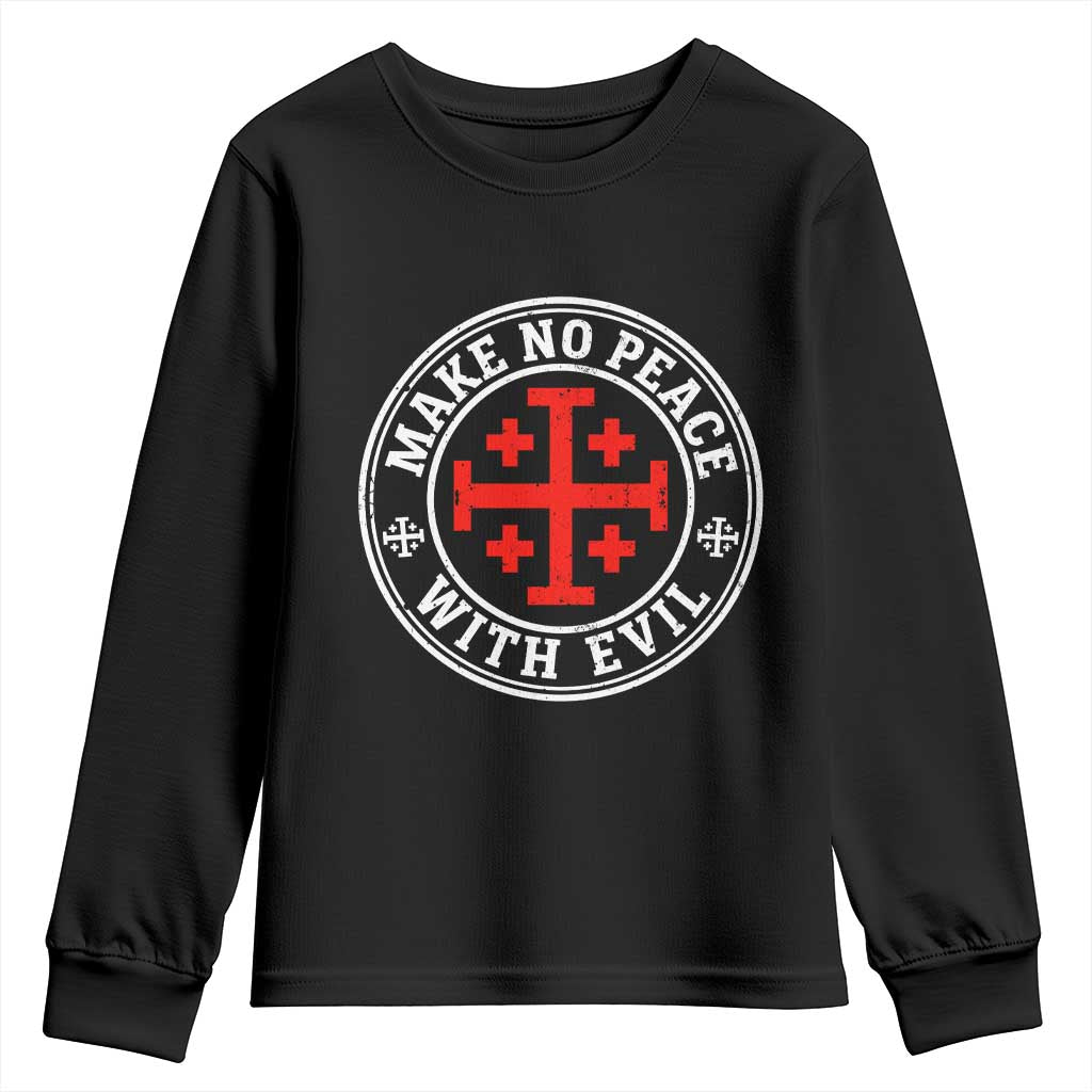 Make No Peace With Evil Jerusalem Cross Youth Sweatshirt Christian Warrior Crusader Emblem Graphic TS02 Black Print Your Wear