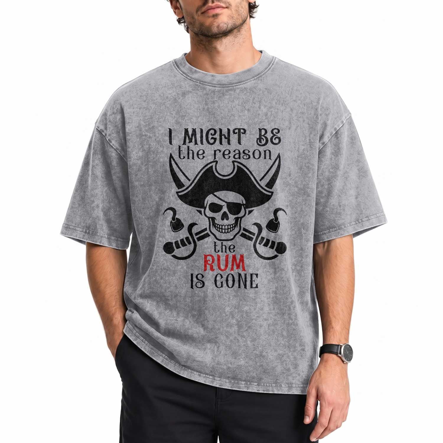 I Might Be The Reason The Rum Is Gone Pirate Skull Washed Cotton T-Shirt Funny Drinking Humor