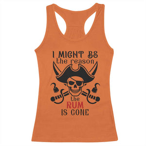I Might Be The Reason The Rum Is Gone Pirate Skull Racerback Tank Top Funny Drinking Humor
