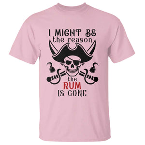 I Might Be The Reason The Rum Is Gone Pirate Skull T Shirt Funny Drinking Humor