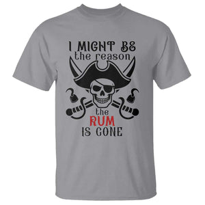 I Might Be The Reason The Rum Is Gone Pirate Skull T Shirt Funny Drinking Humor