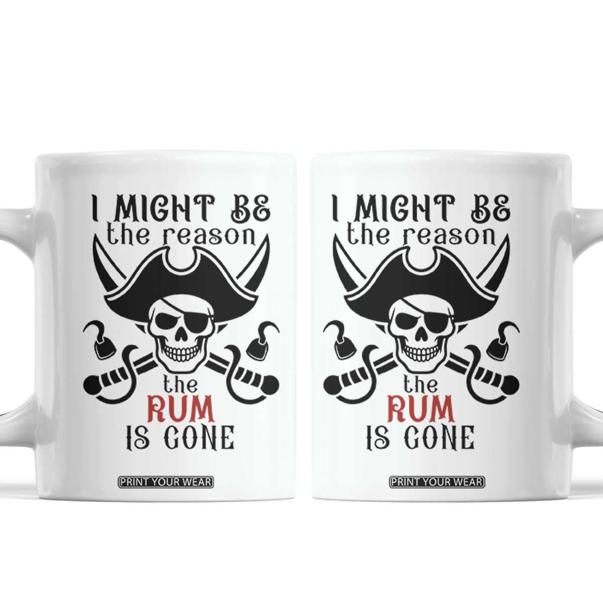 I Might Be The Reason The Rum Is Gone Pirate Skull Coffee Mug Funny Drinking Humor