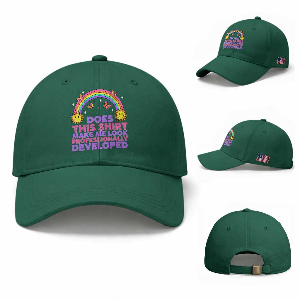 Does This Shirt Make Me Look Professionally Developed Baseball Cap Retro Rainbow Butterfly Sarcastic Professional Development PD Humor TS02 Baseball Cap Universal Fit Irish Green Print Your Wear