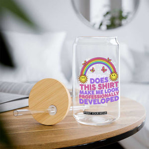 Does This Shirt Make Me Look Professionally Developed Glass Can Retro Rainbow Butterfly Sarcastic Professional Development PD Humor TS02 Print Your Wear