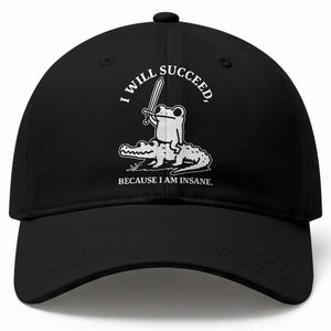 Funny Goblincore Sword Frog Riding Alligator Meme Baseball Cap I Will Succeed Because I Am Insane Chaotic Motivation TS02 Print Your Wear