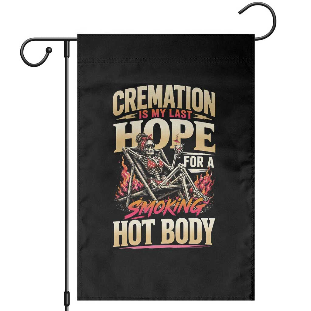 Cremation Is My Last Hope For A Smokin Hot Body Skeleton Bikini Garden Flag Retro Beach Dark Humor
