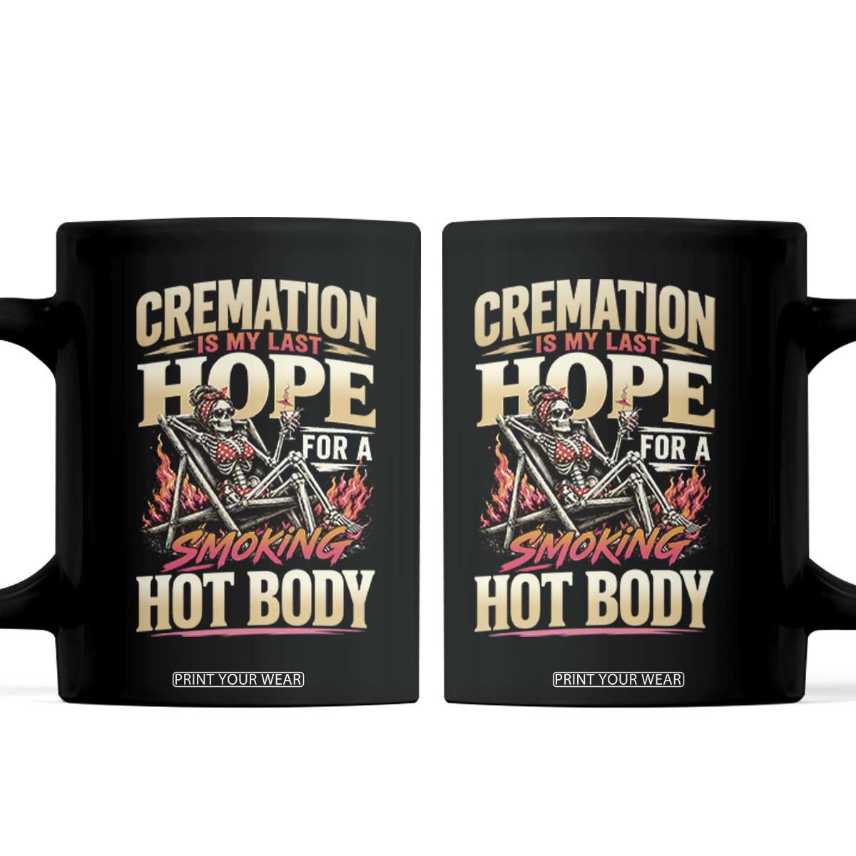 Cremation Is My Last Hope For A Smokin Hot Body Skeleton Bikini Coffee Mug Retro Beach Dark Humor