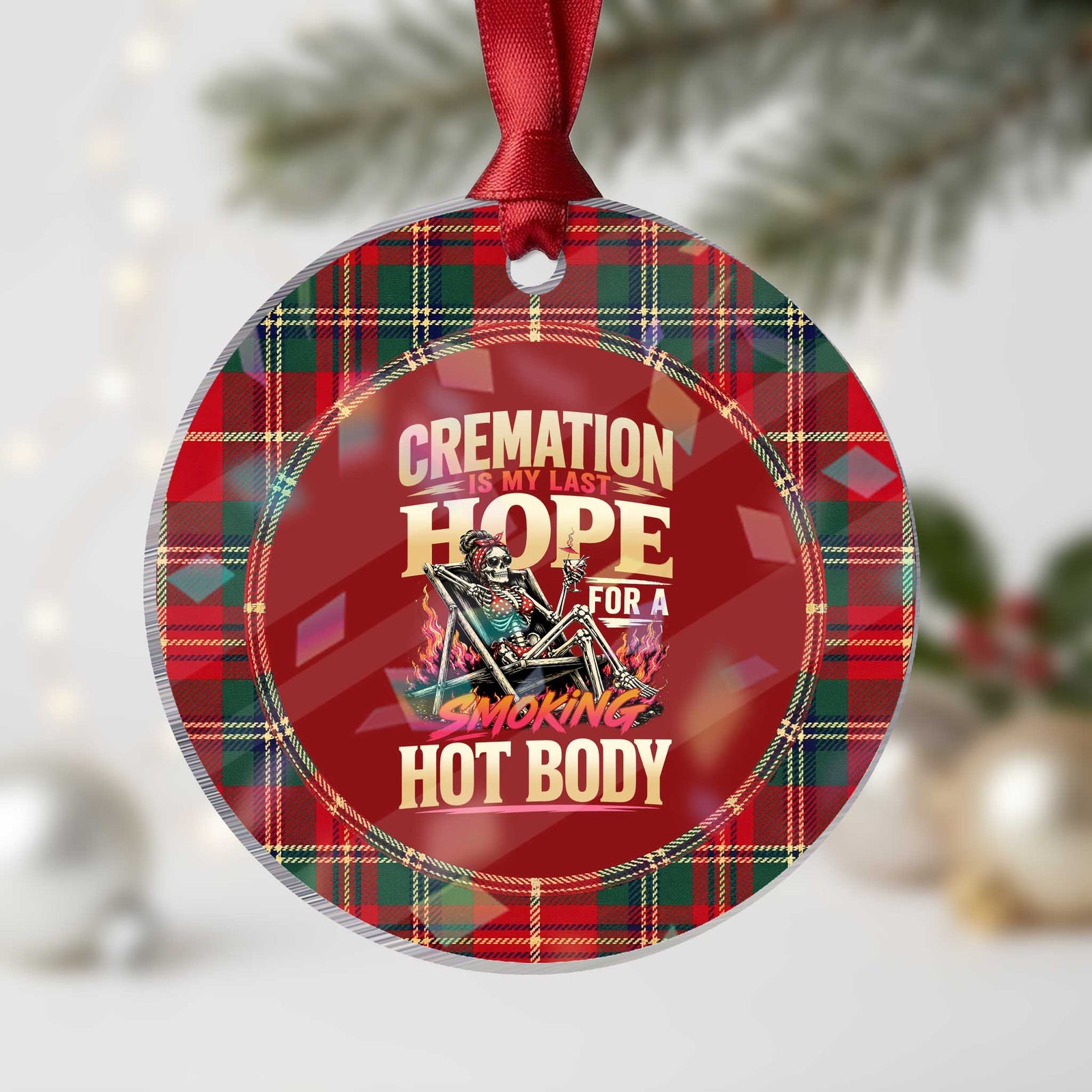 Cremation Is My Last Hope For A Smokin Hot Body Skeleton Bikini Holographic Acrylic Ornament Retro Beach Dark Humor