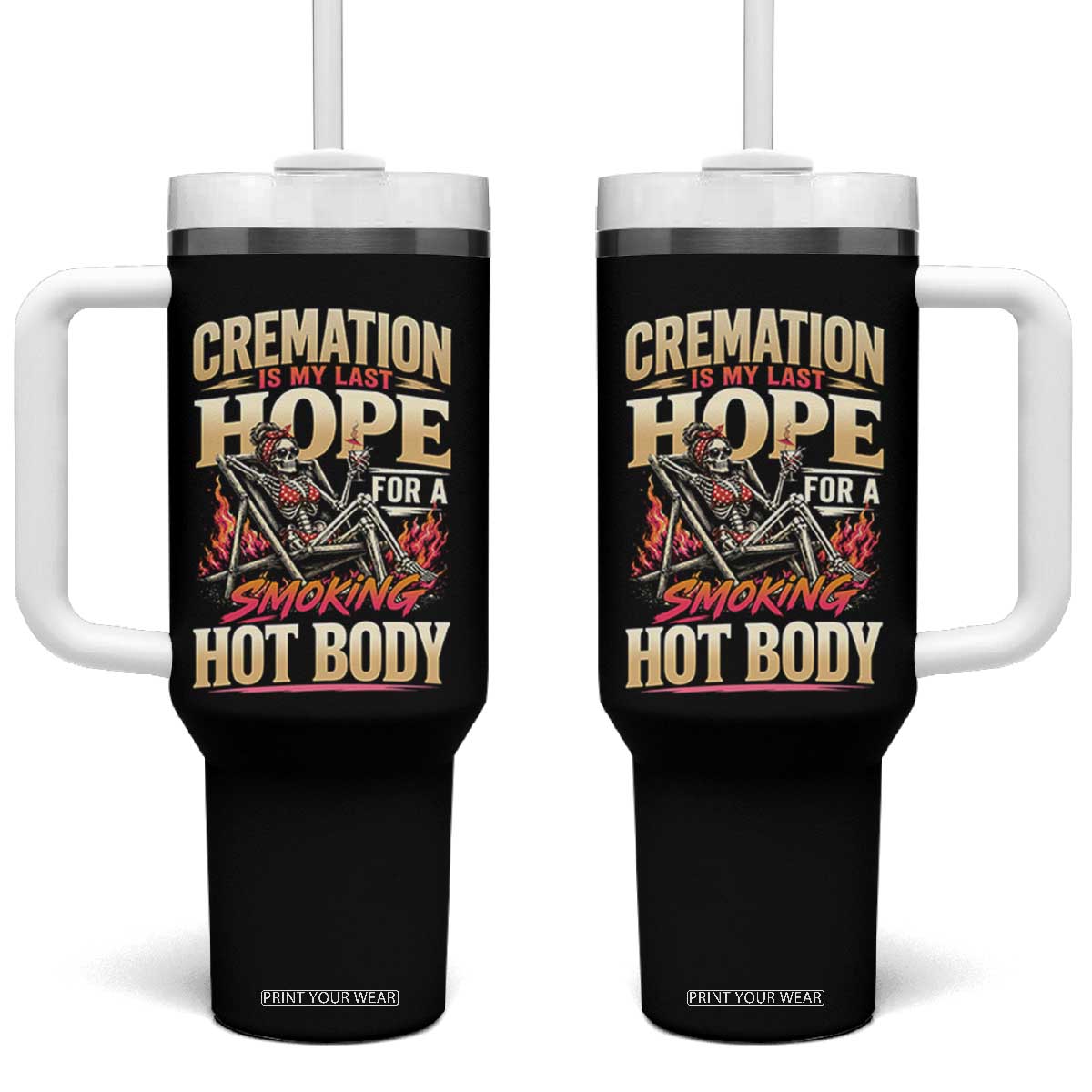 Cremation Is My Last Hope For A Smokin Hot Body Skeleton Bikini Tumbler With Handle Retro Beach Dark Humor