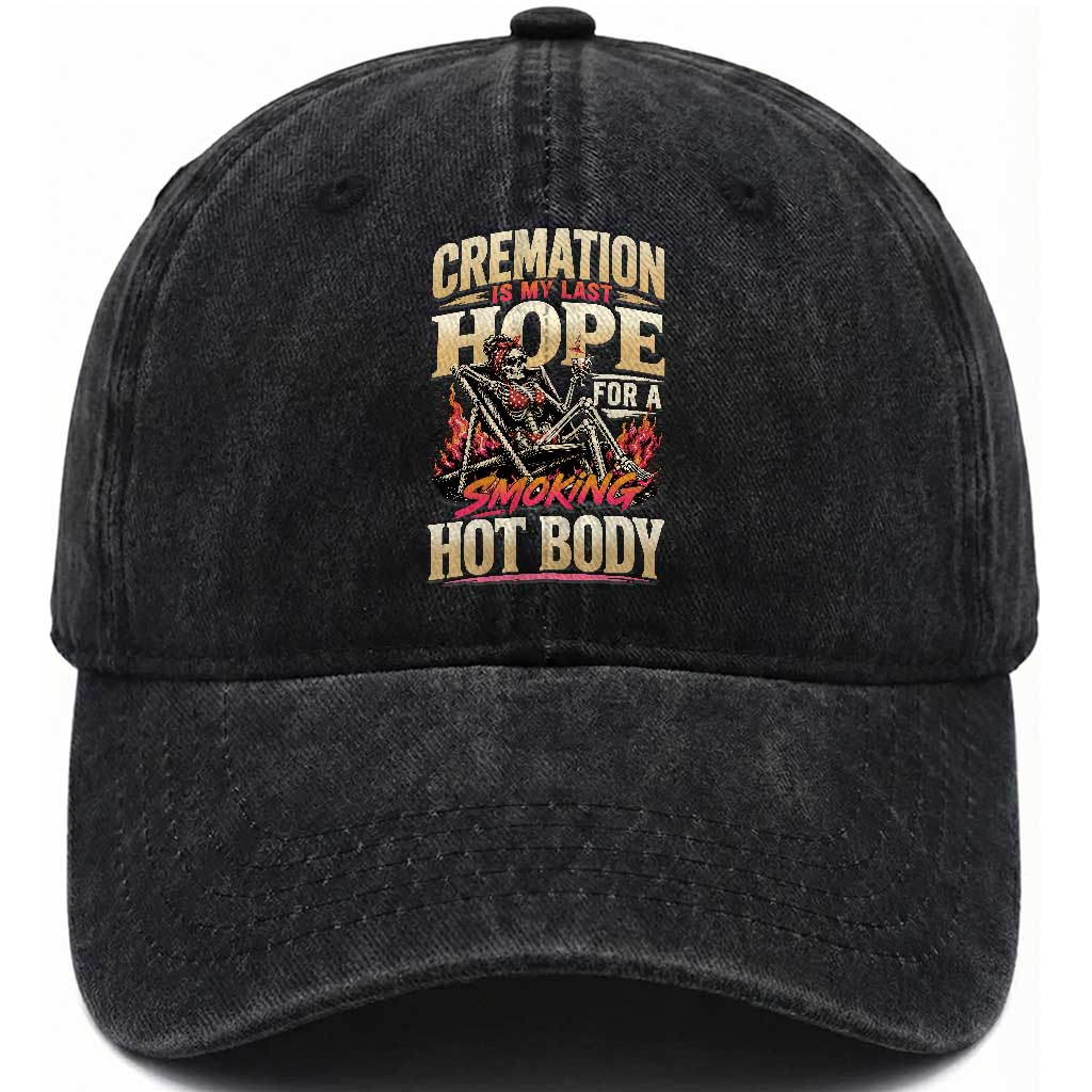 Cremation Is My Last Hope For A Smokin Hot Body Skeleton Bikini Washed Cotton Baseball Cap Retro Beach Dark Humor