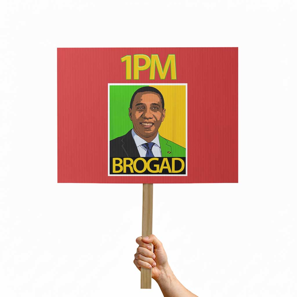 1PM BROGAD JLP Supporter Andrew Holness Protest Sign Jamaica Labor Party Politics TS02 Horizontal 18