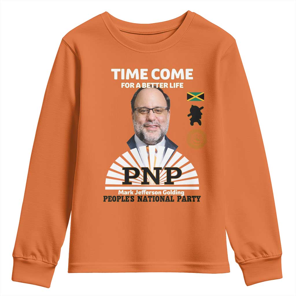 Mark Golding PNP Supporter Youth Sweatshirt Time Come for a Better Life Jamaica Politics People's National Party TS02 Orange Print Your Wear