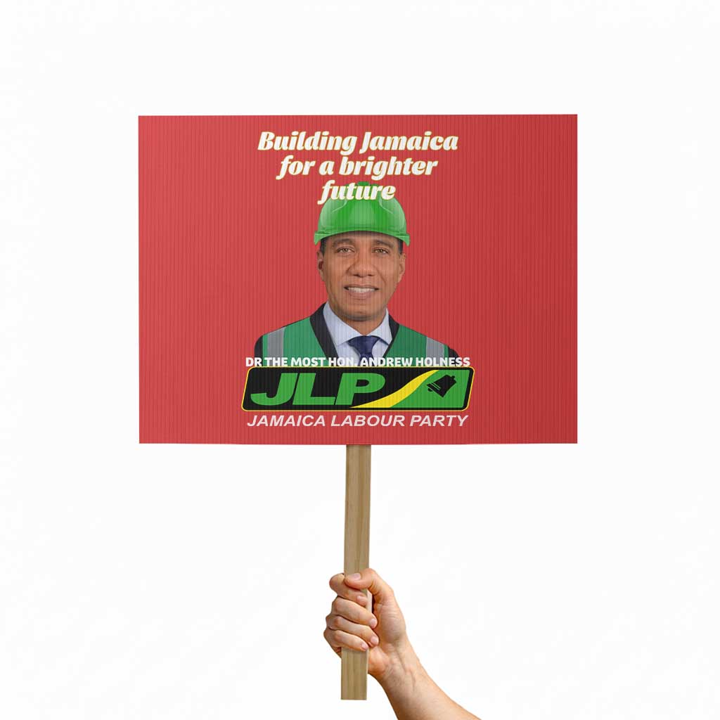 Dr Most Hon Andrew Holness JLP Supporter Protest Sign Building Jamaica for a Brighter Future Jamaica Labor Party Politics TS02 Horizontal 18