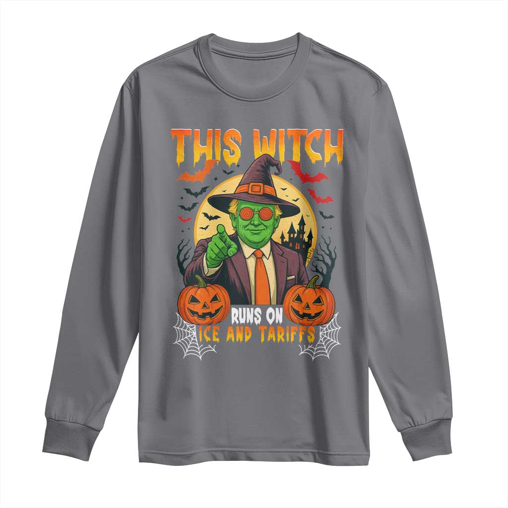 Funny Sarcastic Trump Witch Long Sleeve Shirt This Witch Runs On Ice and Tariffs Political Satire TS02 Charcoal Print Your Wear