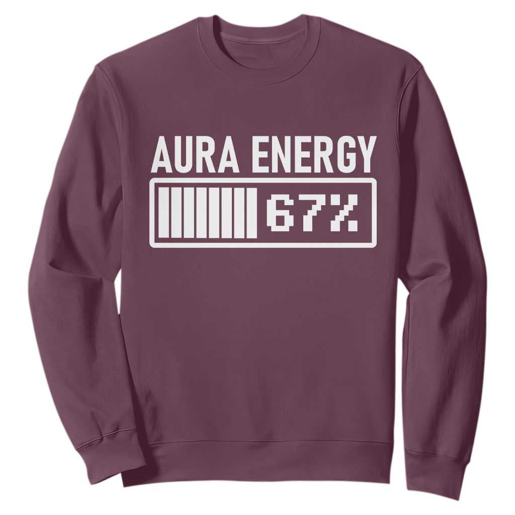 Funny Aura Energy at 67 Sweatshirt Six Seven Viral Meme 6 7 Gen Alpha Slang TS02 Maroon Print Your Wear