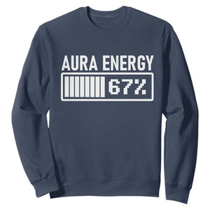 Funny Aura Energy at 67 Sweatshirt Six Seven Viral Meme 6 7 Gen Alpha Slang TS02 Navy Print Your Wear