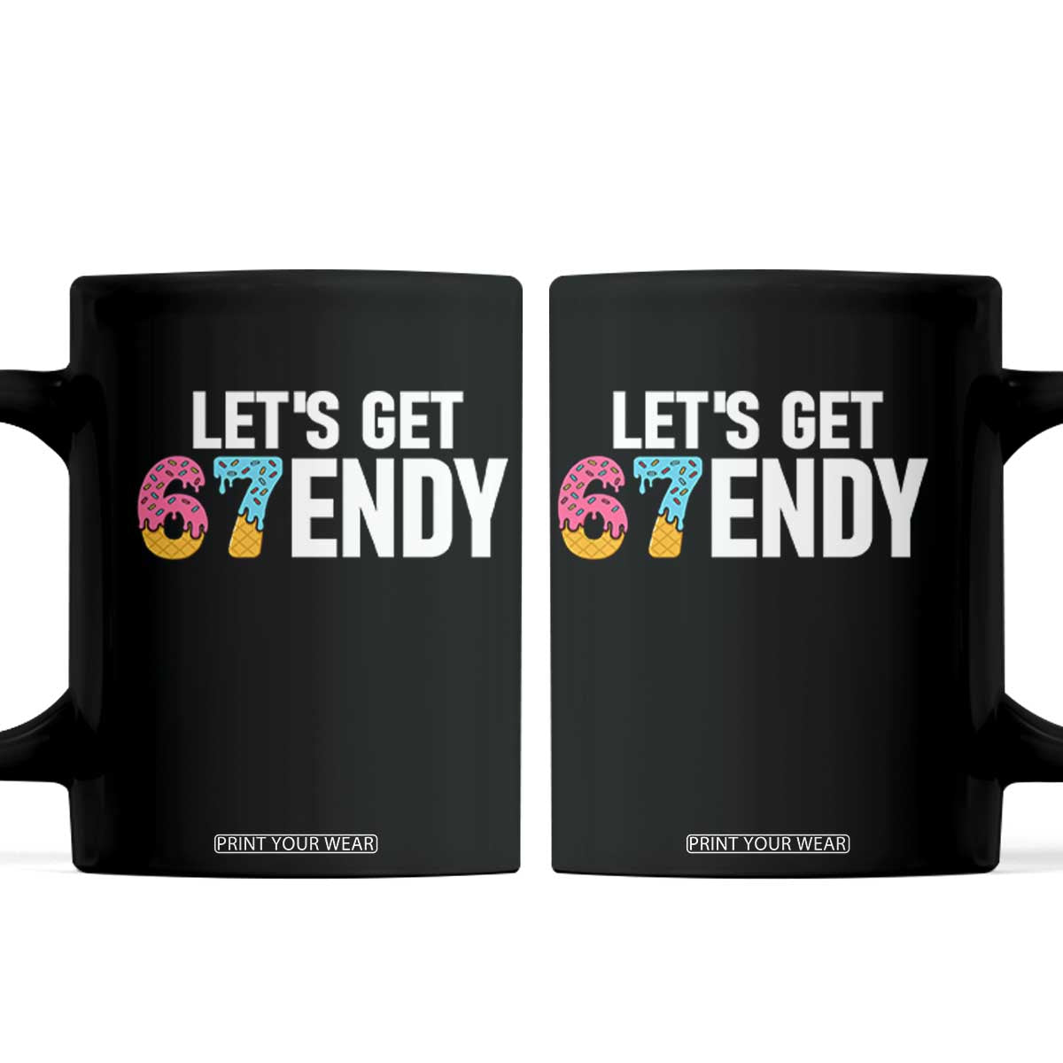 Funny Six Seven 67 Coffee Mug Lets Get Sendy 6 7 Meme Icecream TS02 Black Print Your Wear