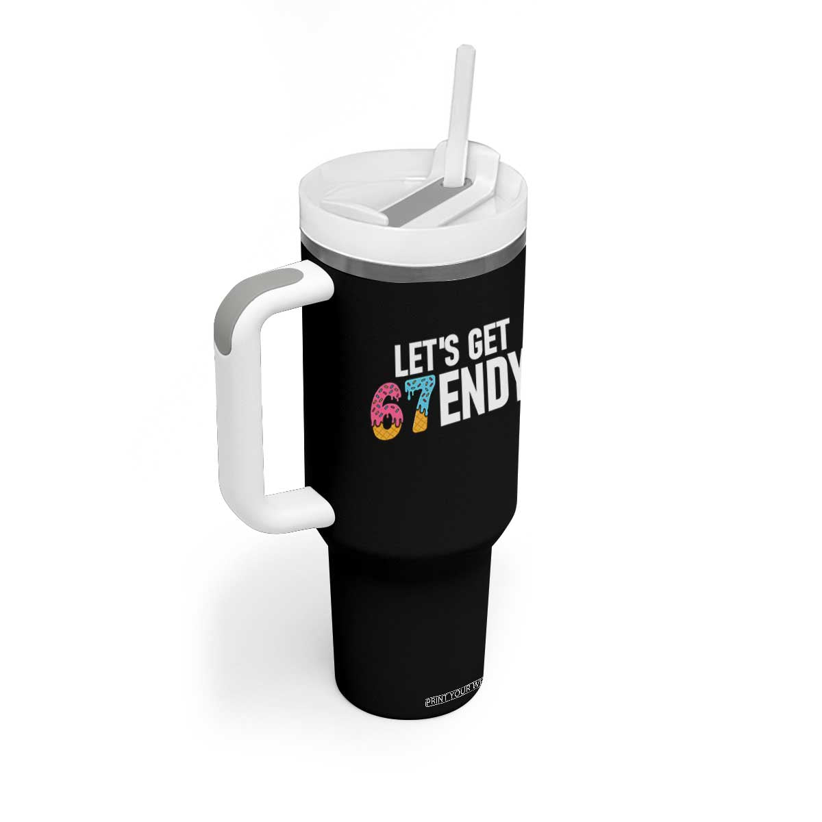 Funny Six Seven 67 Tumbler With Handle Lets Get Sendy 6 7 Meme Icecream TS02 Print Your Wear