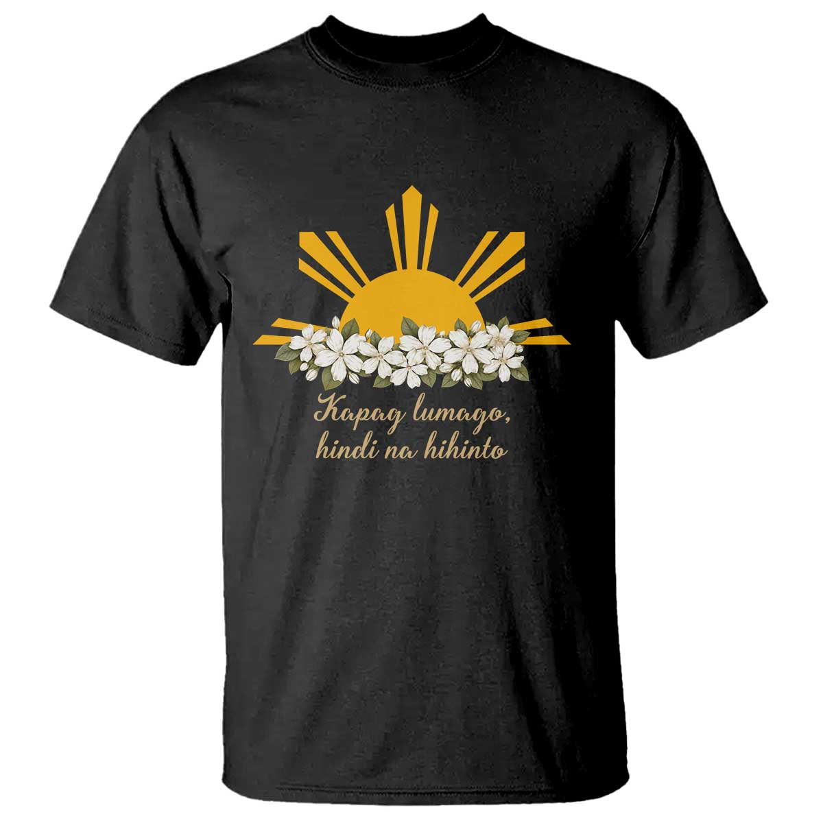 Philippine Sun Sampaguita Jasmine Floral Vintage Aesthetic T Shirt Kapag Lumago Hindi Na Hihinto Tagalog Motivational