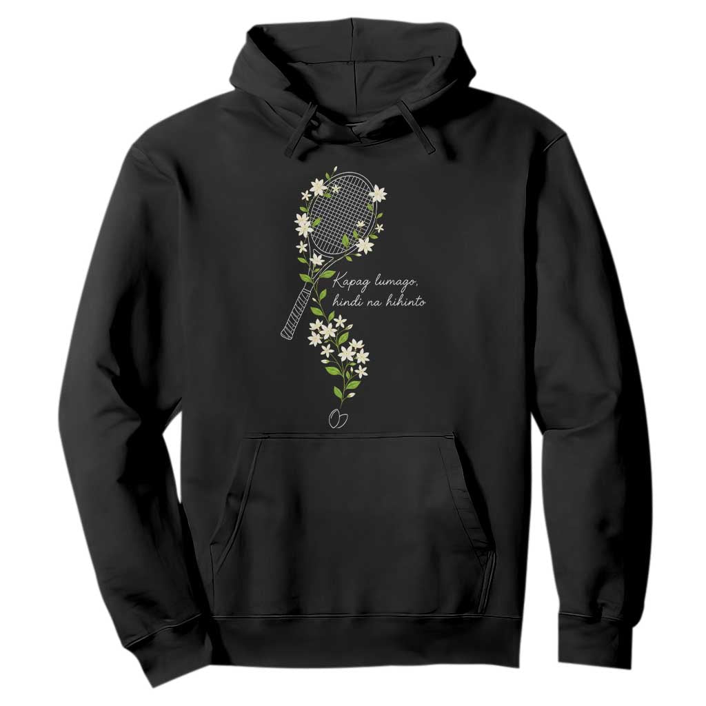 Sampaguita Floral Tennis Racket Graphic Hoodie Kapag Lumago Hindi Na Hihinto White Jasmine Tagalog Motivational