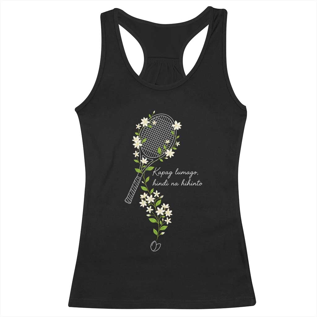 Sampaguita Floral Tennis Racket Graphic Racerback Tank Top Kapag Lumago Hindi Na Hihinto White Jasmine Tagalog Motivational