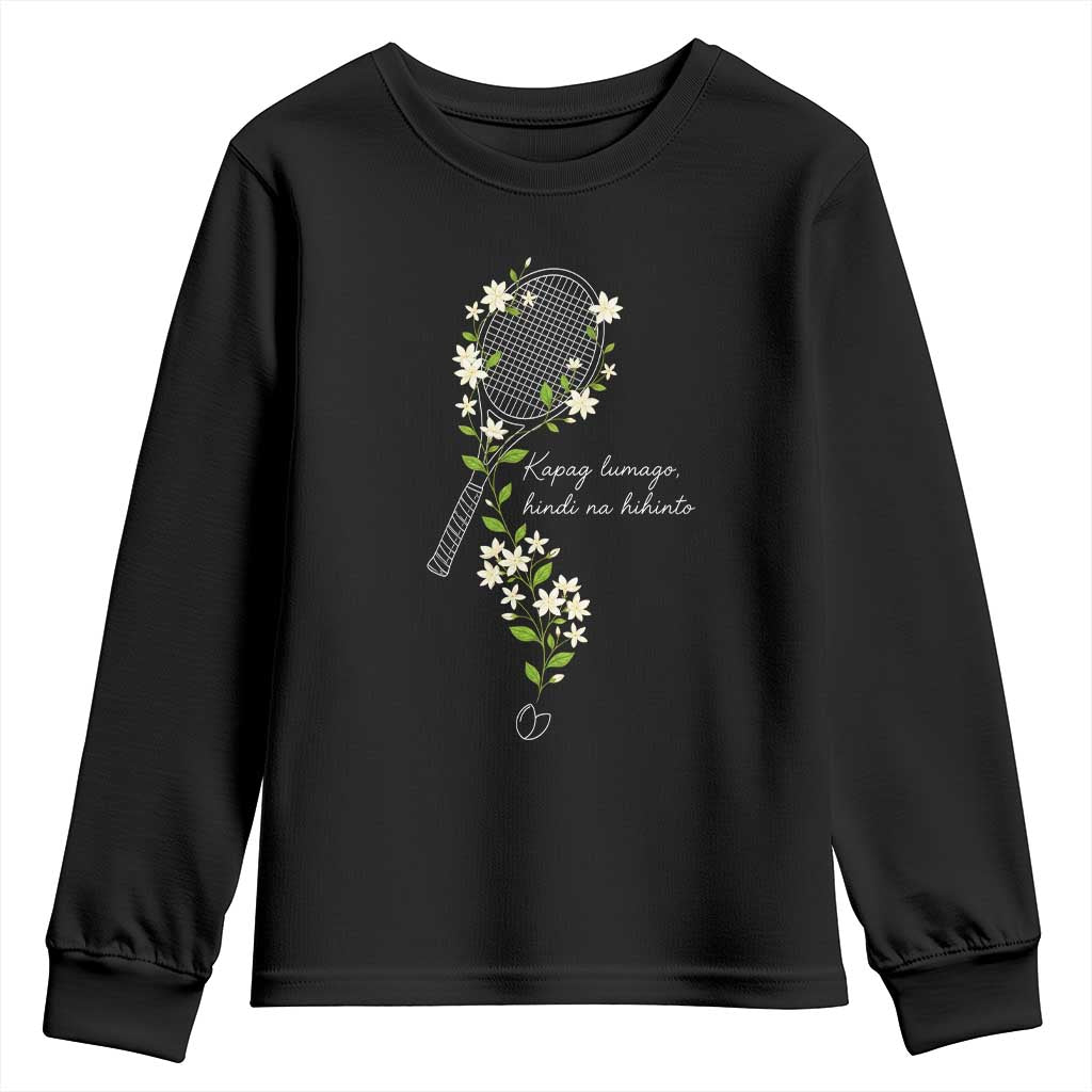 Sampaguita Floral Tennis Racket Graphic Youth Sweatshirt Kapag Lumago Hindi Na Hihinto White Jasmine Tagalog Motivational