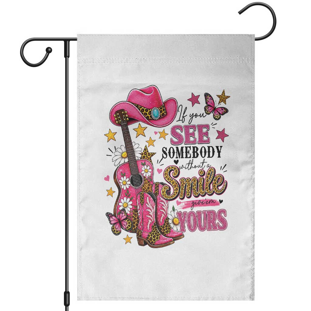 If You See Somebody Without A Smile Give Em Yours Garden Flag Inspirational Quote Leopard Pink Cowgirl Boots Graphic
