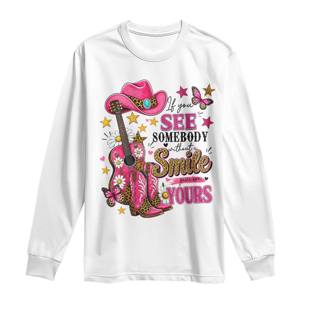 If You See Somebody Without A Smile Give Em Yours Long Sleeve Shirt Inspirational Quote Leopard Pink Cowgirl Boots Graphic