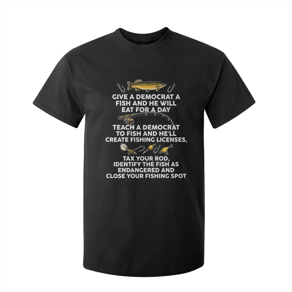 Teach A Democrat To Fish He Will Tax Your Rod T Shirt For Kid Funny Conservative Fishing Humor Graphic